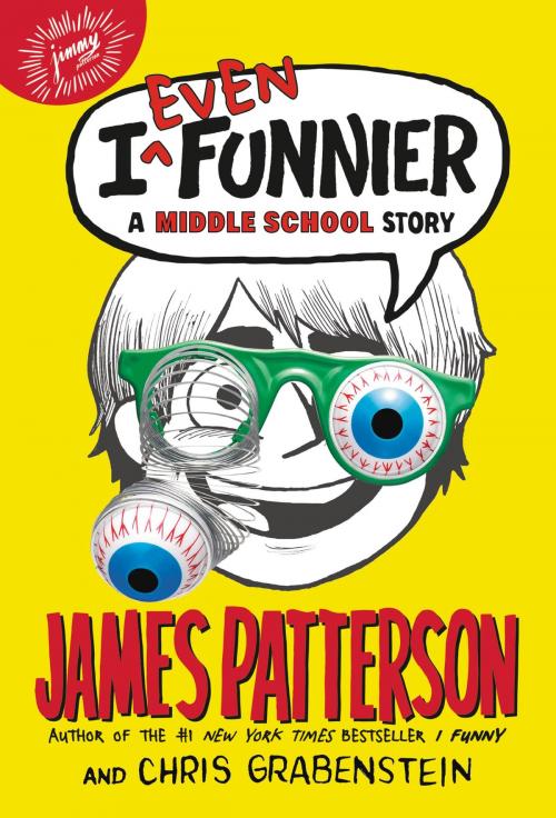 Cover of the book I Even Funnier by James Patterson, Chris Grabenstein, Little, Brown and Company
