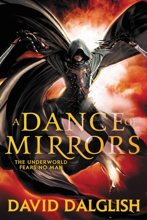 Cover of the book A Dance of Mirrors by David Dalglish, Orbit