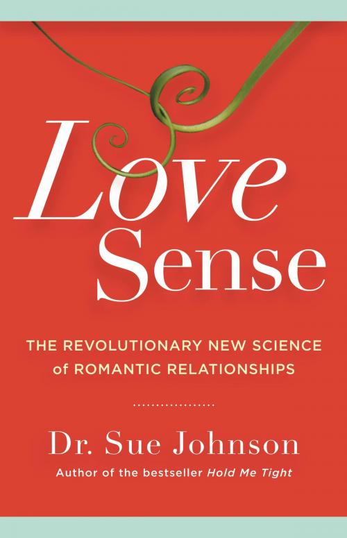 Cover of the book Love Sense by Sue Johnson, Little, Brown and Company