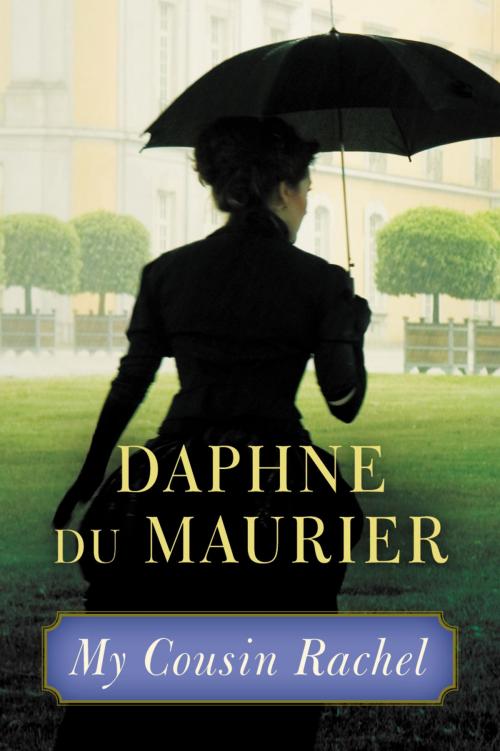 Cover of the book My Cousin Rachel by Daphne du Maurier, Little, Brown and Company
