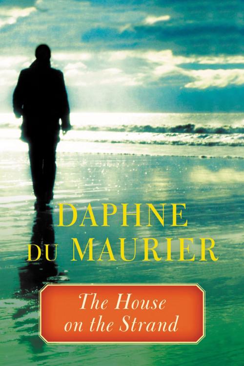 Cover of the book The House on the Strand by Daphne du Maurier, Little, Brown and Company