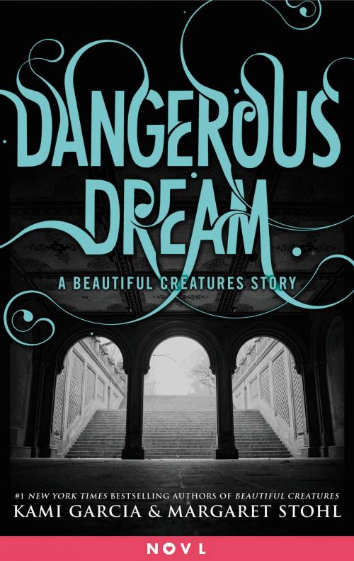 Cover of the book Dangerous Dream: A Beautiful Creatures Story by Kami Garcia, Margaret Stohl, Little, Brown Books for Young Readers