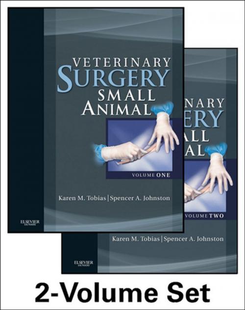 Cover of the book Veterinary Surgery: Small Animal - E-BOOK by Karen M. Tobias, DVM, MS, DACVS, Spencer A. Johnston, VMD, DACVS, Elsevier Health Sciences