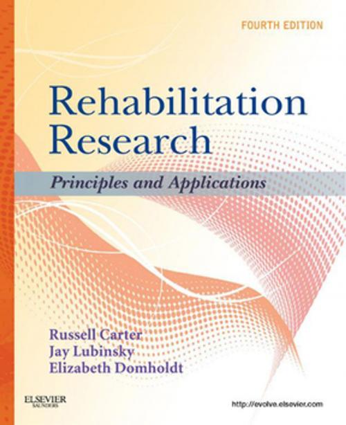 Cover of the book Rehabilitation Research - E-Book by Russell Carter, EdD, PT, Jay Lubinsky, PhD, CCC-A/SLP, Elizabeth Domholdt, EdD, PT, Elsevier Health Sciences