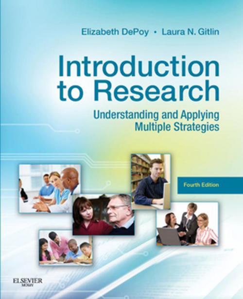 Cover of the book Introduction to Research - E-Book by Elizabeth DePoy, PhD, OTR, MSW, Laura N. Gitlin, PhD., FGSA, FAAN, Elsevier Health Sciences