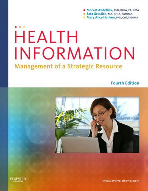 Cover of the book Health Information - E-Book by Mervat Abdelhak, PhD, RHIA, FAHIMA, Sara Grostick, MA, RHIA, FAHIMA, Mary Alice Hanken, PhD, CHPS, RHIA, Elsevier Health Sciences