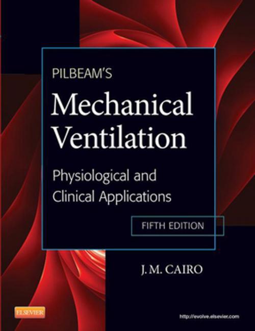 Cover of the book Pilbeam's Mechanical Ventilation - E-Book by J M Cairo, PhD, RRT, Elsevier Health Sciences