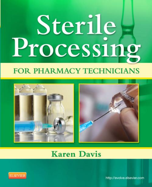 Cover of the book Sterile Processing for Pharmacy Technicians - E-Book by Karen Davis, AAHCA, BS, CPhT, Elsevier Health Sciences