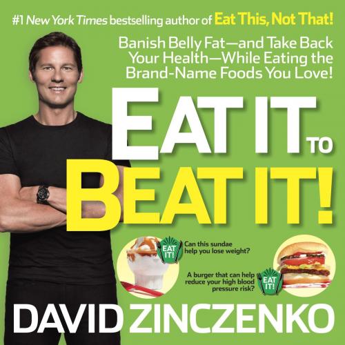 Cover of the book Eat It to Beat It! by David Zinczenko, Random House Publishing Group