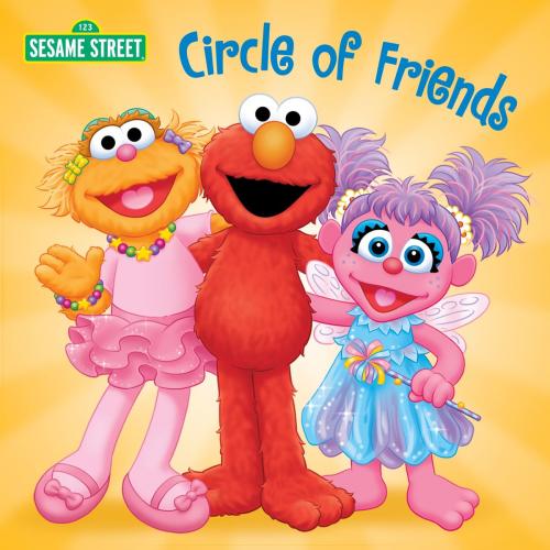 Cover of the book Circle of Friends (Sesame Street) by Naomi Kleinberg, Random House Children's Books