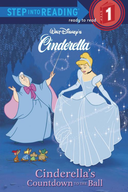 Cover of the book Cinderella's Countdown to the Ball by RH Disney, Heidi Kilgras, Random House Children's Books