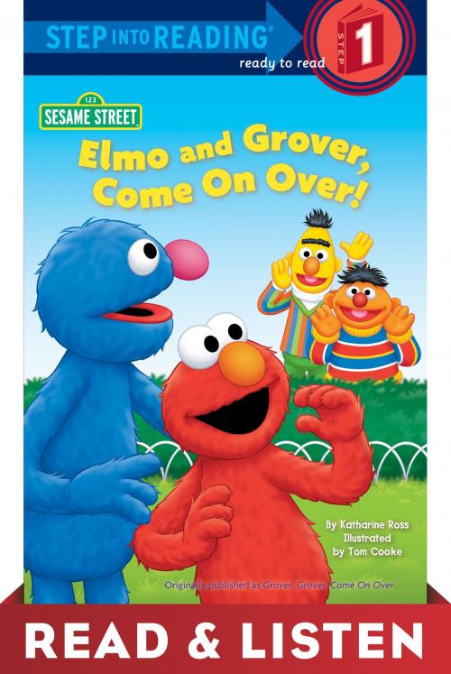 Cover of the book Elmo and Grover, Come on Over (Sesame Street) Read & Listen Edition by Katharine Ross, Random House Children's Books