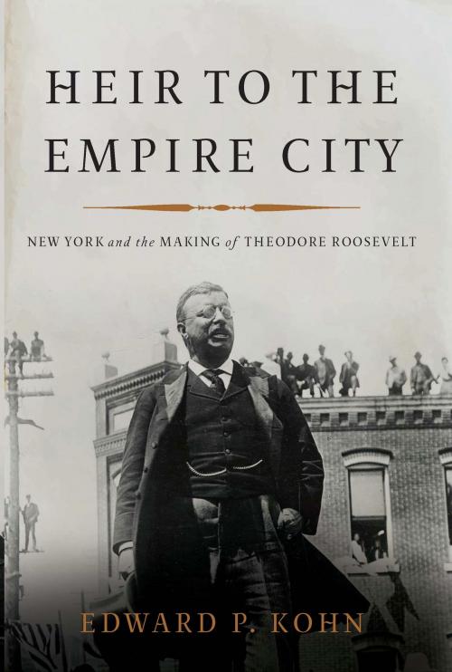 Cover of the book Heir to the Empire City by Edward P. Kohn, Basic Books