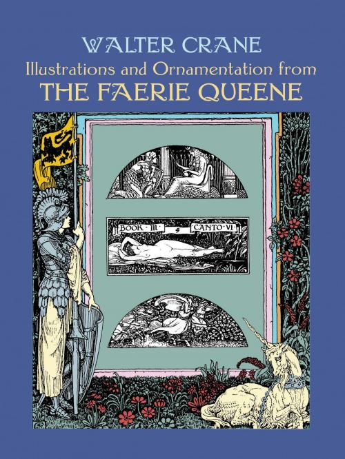 Cover of the book Illustrations and Ornamentation from The Faerie Queene by Walter Crane, Dover Publications