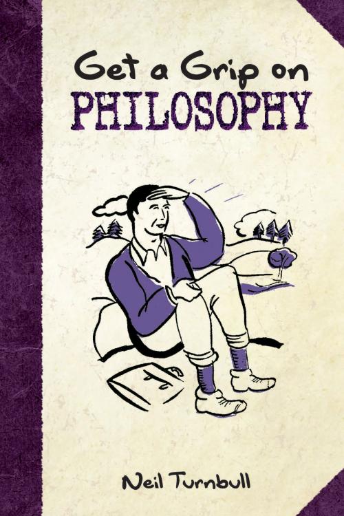 Cover of the book Get a Grip on Philosophy by Neil Turnbull, Dover Publications