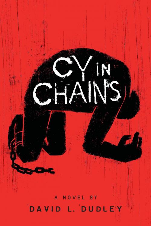 Cover of the book Cy in Chains by David L. Dudley, HMH Books