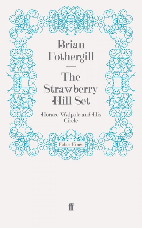 Cover of the book The Strawberry Hill Set by Brian Fothergill, Faber & Faber
