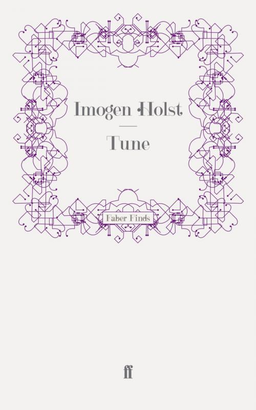Cover of the book Tune by Imogen Holst, Faber & Faber