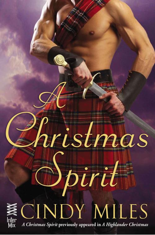Cover of the book A Christmas Spirit by Cindy Miles, Penguin Publishing Group