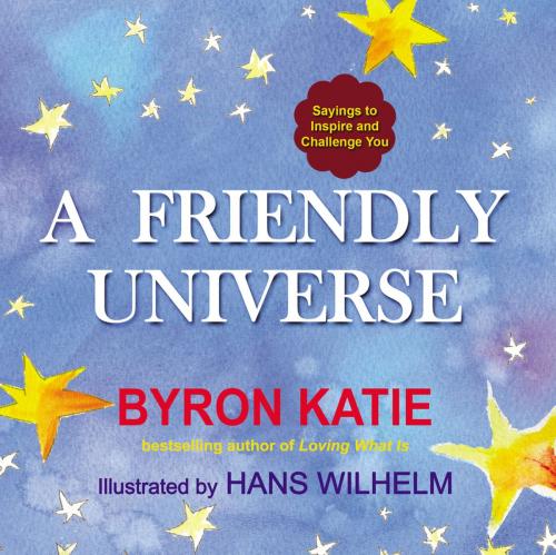 Cover of the book A Friendly Universe by Byron Katie, Penguin Publishing Group