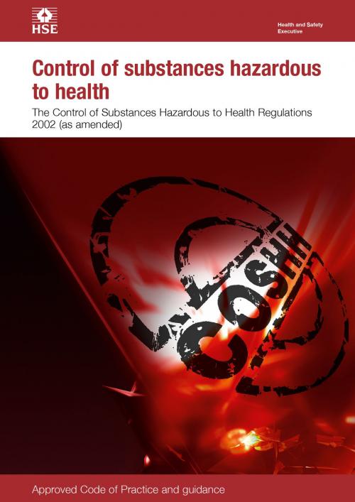 Cover of the book L5 Control of Substances Hazardous to Health: The Control of Substances Hazardous to Health Regulations 2002. Approved Code of Practice and Guidance, L5 by HSE Health and Safety Executive, The Stationery Office Ltd