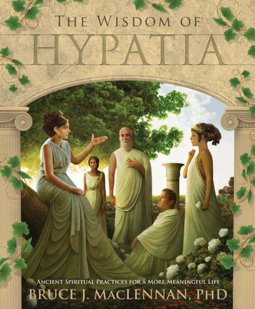 Cover of the book The Wisdom of Hypatia by Bruce J. MacLennan PhD, Llewellyn Worldwide, LTD.