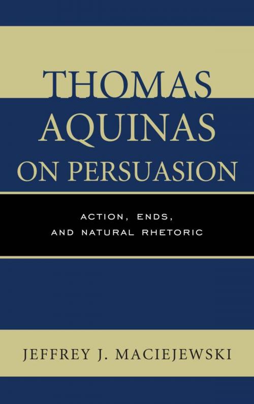 Cover of the book Thomas Aquinas on Persuasion by Jeffrey J. Maciejewski, Lexington Books