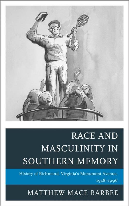 Cover of the book Race and Masculinity in Southern Memory by Matthew Mace Barbee, Lexington Books