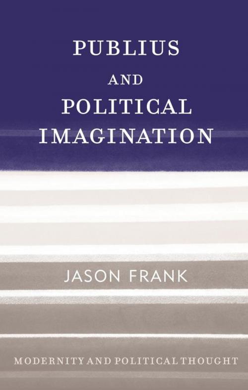 Cover of the book Publius and Political Imagination by Jason Frank, Rowman & Littlefield Publishers