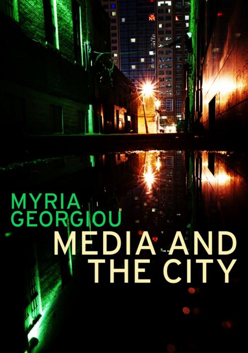 Cover of the book Media and the City by Myria Georgiou, Wiley