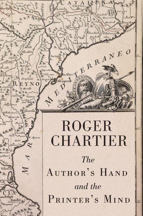 Cover of the book The Author's Hand and the Printer's Mind by Roger Chartier, Wiley