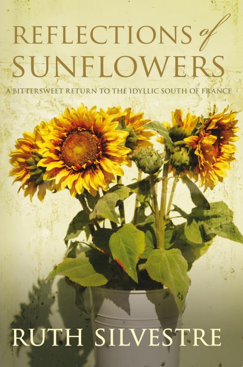 Cover of the book Reflections of Sunflowers by Ruth Silvestre, Allison & Busby