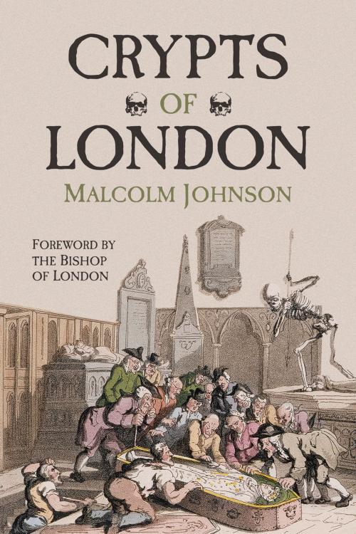 Cover of the book Crypts of London by Malcom Johnson, The History Press
