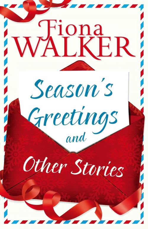 Cover of the book Season's Greetings and Other Stories by Fiona Walker, Little, Brown Book Group
