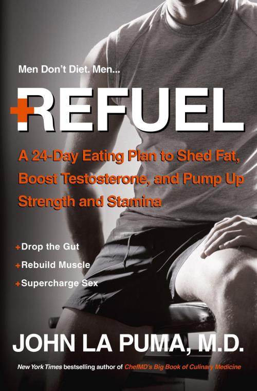 Cover of the book Refuel by John La Puma, M.D., Potter/Ten Speed/Harmony/Rodale