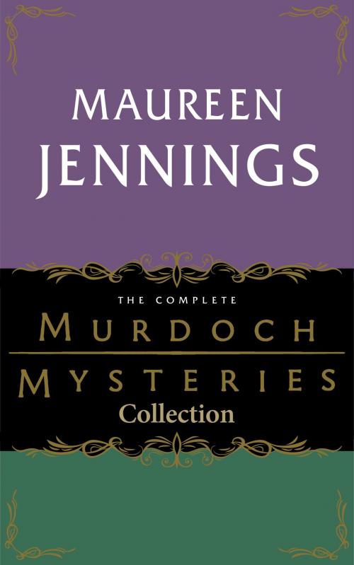 Cover of the book The Complete Murdoch Mysteries Collection by Maureen Jennings, McClelland & Stewart