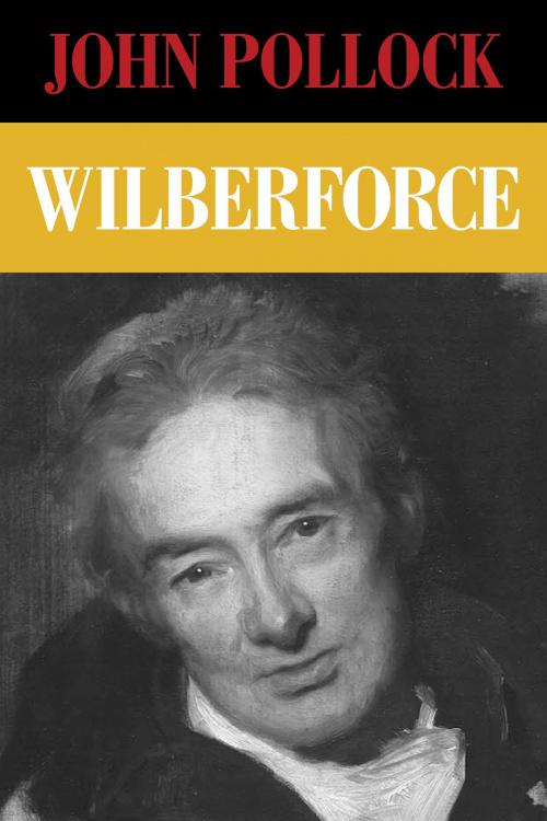 Cover of the book Wilberforce by John Pollock, David C. Cook