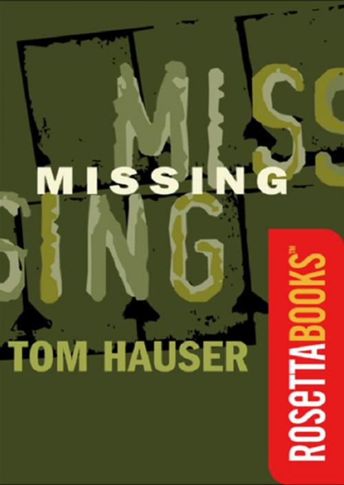 Cover of the book Missing by Tom Hauser, RosettaBooks