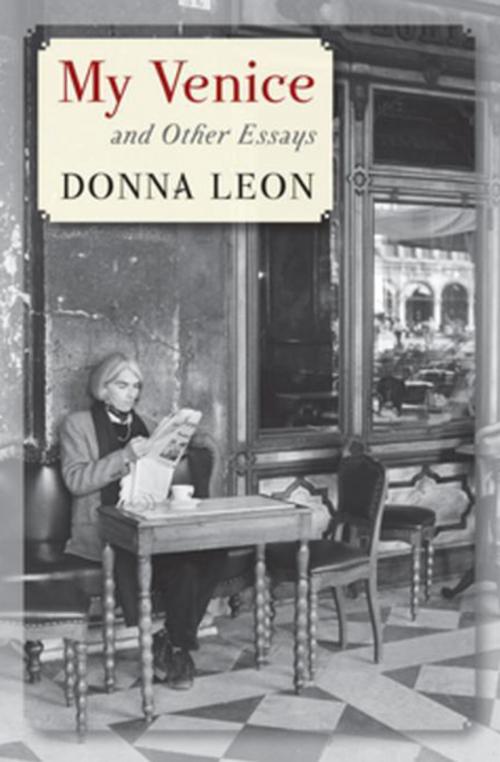 Cover of the book My Venice by Donna Leon, Grove Atlantic