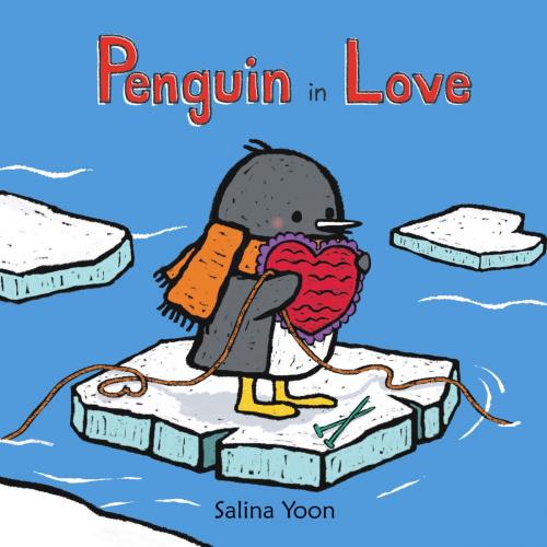Cover of the book Penguin in Love by Ms. Salina Yoon, Bloomsbury Publishing