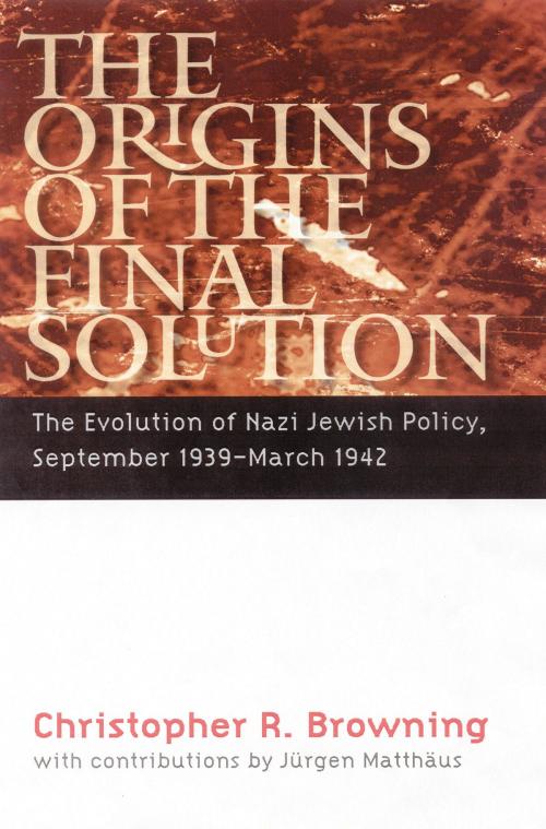 Cover of the book The Origins of the Final Solution by Christopher R. Browning, UNP - Nebraska