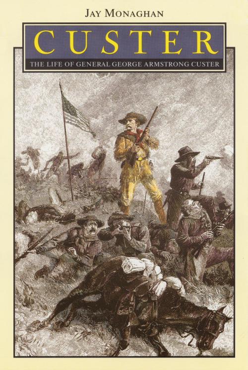 Cover of the book Custer by Jay Monaghan, UNP - Bison Books