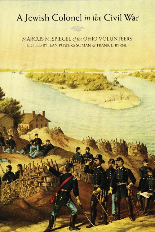 Cover of the book A Jewish Colonel in the Civil War by Marcus M. Spiegel, UNP - Nebraska Paperback