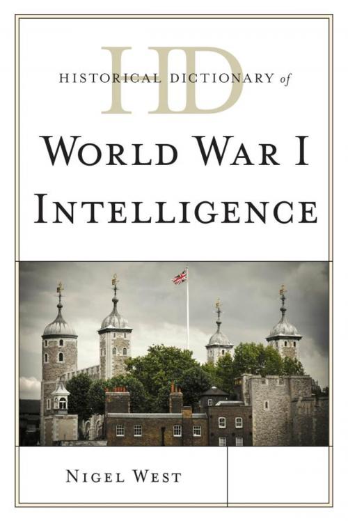 Cover of the book Historical Dictionary of World War I Intelligence by Nigel West, Scarecrow Press