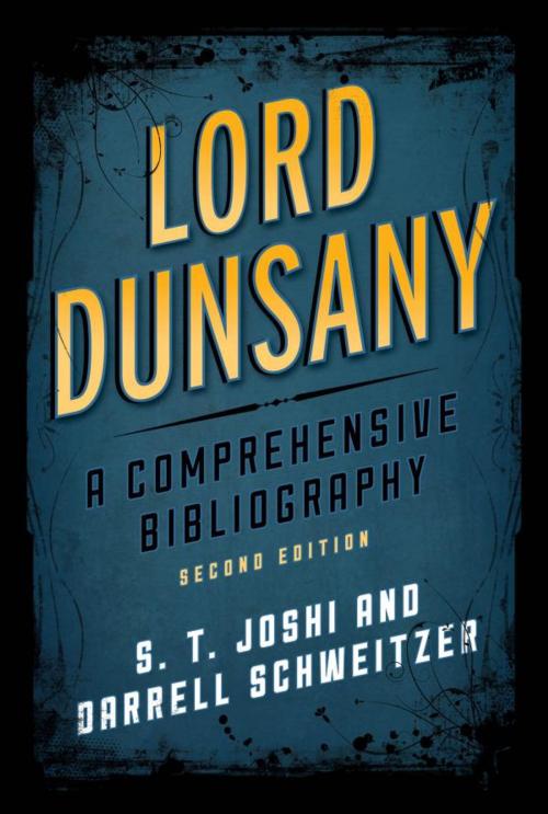 Cover of the book Lord Dunsany by S. T. Joshi, Darrell Schweitzer, Scarecrow Press