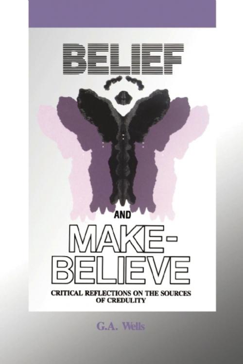 Cover of the book Belief and Make-Believe by George Albert Wells, Open Court