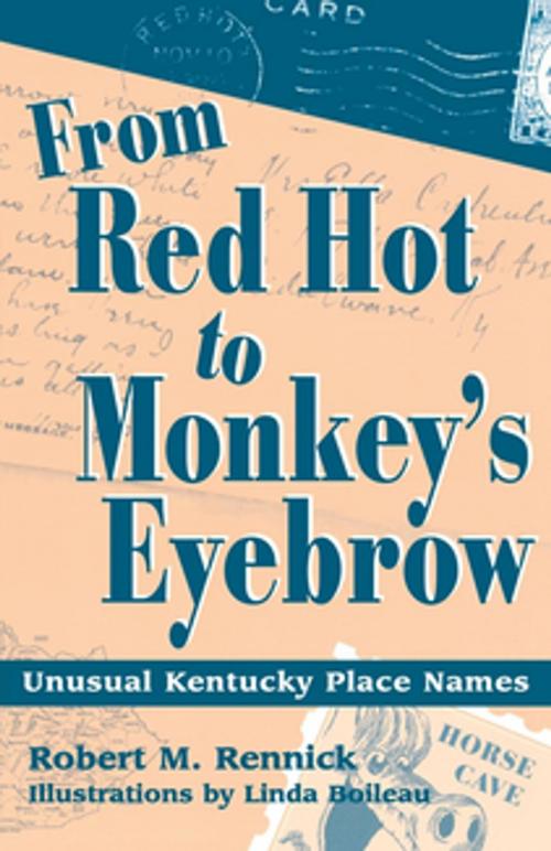 Cover of the book From Red Hot to Monkey's Eyebrow by Robert M. Rennick, The University Press of Kentucky