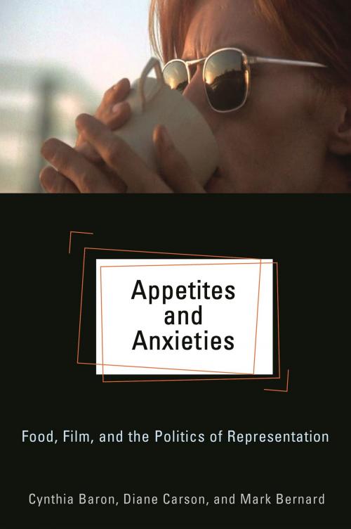 Cover of the book Appetites and Anxieties by Diane Carson, Cynthia Baron, Mark Bernard, Wayne State University Press