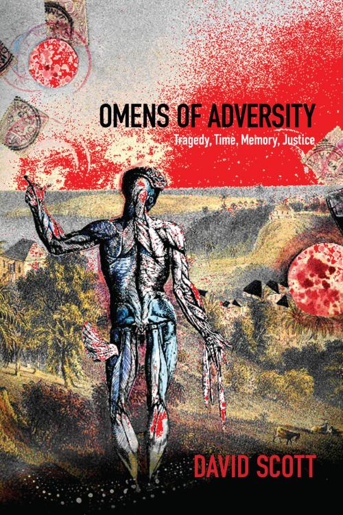 Cover of the book Omens of Adversity by David Scott, Duke University Press