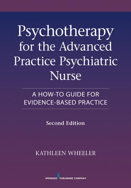 Cover of the book Psychotherapy for the Advanced Practice Psychiatric Nurse, Second Edition by , Springer Publishing Company